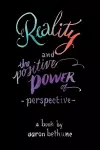 Reality and The Positive Power of Perspective cover