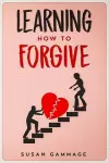 Learning How to Forgive cover