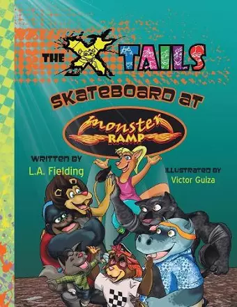 The X-tails Skateboard at Monster Ramp cover