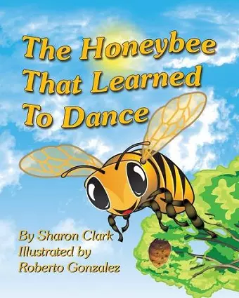 The Honeybee That Learned to Dance cover