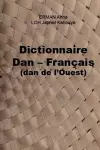 Dictionnaire Dan - Français (dan de l'Ouest) cover