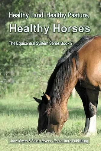 Healthy Land, Healthy Pasture, Healthy Horses cover