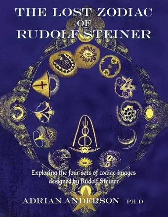 The Lost Zodiac of Rudolf Steiner cover