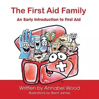 The First Aid Family - An Early Introduction to First Aid cover