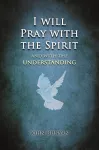 I will Pray with the Spirit cover