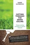Cutting Through the Grass Ceiling cover