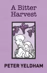 A Bitter Harvest cover