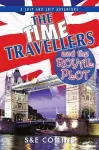 The Time Travellers and the Royal Plot cover