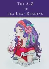 The A-Z of Tea Leaf Reading cover