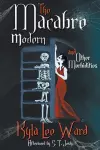 The Macabre Modern and Other Morbidities cover