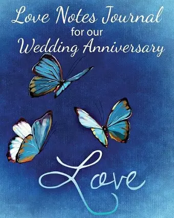 Loves Notes Journal for our Wedding Anniversary cover