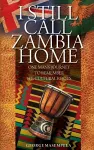 I Still Call Zambia Home cover