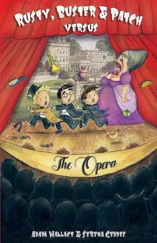 Rusty, Buster and Patch Versus The Opera cover