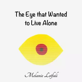 The Eye that Wanted to Live Alone cover