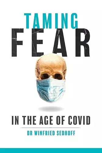 Taming Fear in the Age of Covid cover