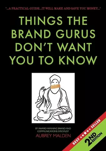 Things the Brand Gurus don't want you to know (2nd Edition) cover