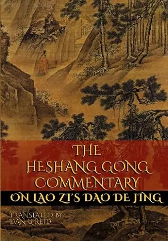 The Heshang Gong Commentary on Lao Zi's Dao De Jing cover