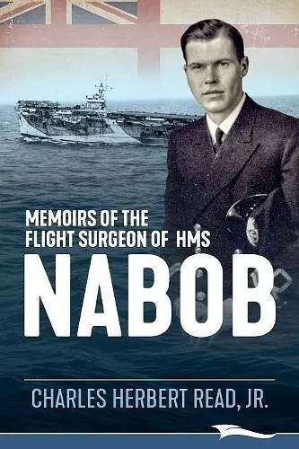 Memoirs of the Flight Surgeon of HMS Nabob cover