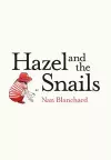 Hazel and the Snails cover
