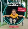 Ko wai kei te papa takaro? Who is at the playground? cover