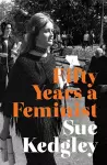Fifty Years a Feminist cover