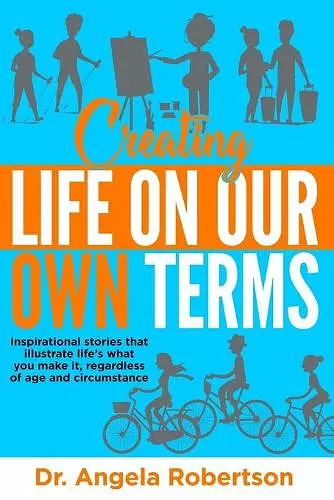 Creating Life On Our Own Terms cover