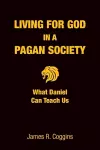 Living for God in a Pagan Society cover