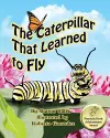 The Caterpillar That Learned to Fly cover