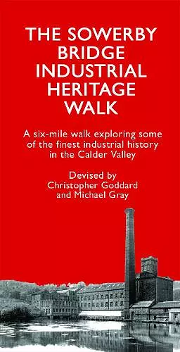 The Sowerby Bridge Industrial Heritage Walk cover