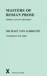 Masters of Roman Prose from Cato to Apuleius cover