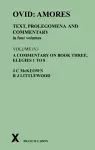 Ovid: Amores. Text, Prolegomena and Commentary in four volumes. Volume IV.i. A Commentary on Book Three, Elegies 1 to 8 cover