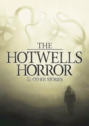 The Hotwells Horror & Other Stories cover