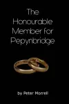 The Honourable Member for Pepynbridge cover