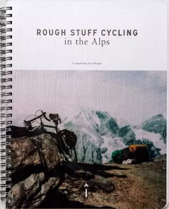 Rough Stuff Cycling in the Alps cover