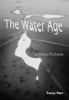 The Water Age & Other Fictions cover