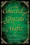 The Collected Ghazals of Hafiz - Volume 1 cover