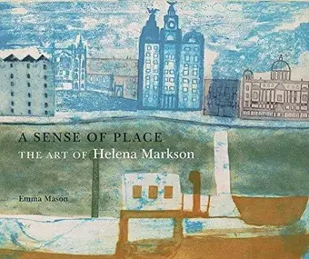 A Sense of Place: The Art of Helena Markson cover