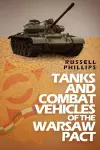 Tanks and Combat Vehicles of the Warsaw Pact cover