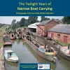 The Twilight Years of Narrow Boat Carrying cover