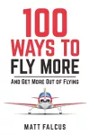 100 Ways to Fly More cover