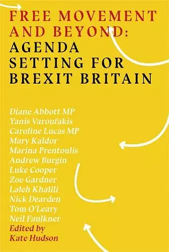 Free Movement and Beyond: Agenda Setting for Brexit Britain cover