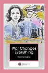War Changes Everything cover