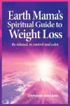 Earth Mama's Spiritual Guide to Weight-Loss cover