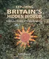 Exploring Britain's Hidden World cover