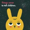 Things Never to Tell Children cover