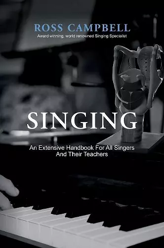 Singing - An Extensive Handbook for All Singers and Their Teachers cover