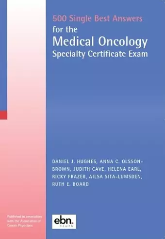 500 Single Best Answers for the Medical Oncology Specialty Certificate Exam cover