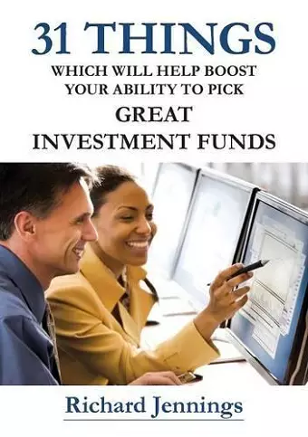 31 Things Which Will Help Boost Your Ability to Pick Great Investment Funds cover