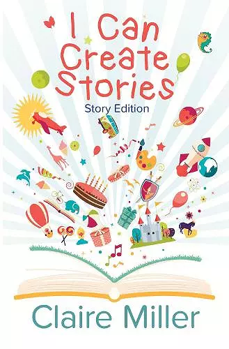 I Can Create Stories (Story Edition) cover