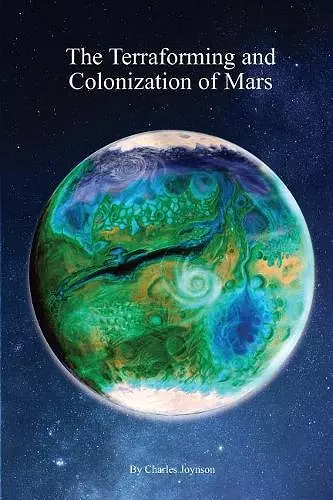 The Terraforming and Colonization of Mars cover